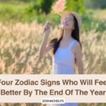 Four Zodiac Signs Who Will Feel Better By The End Of The Year