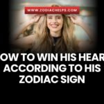 How To Win His Heart According To His Zodiac Sign