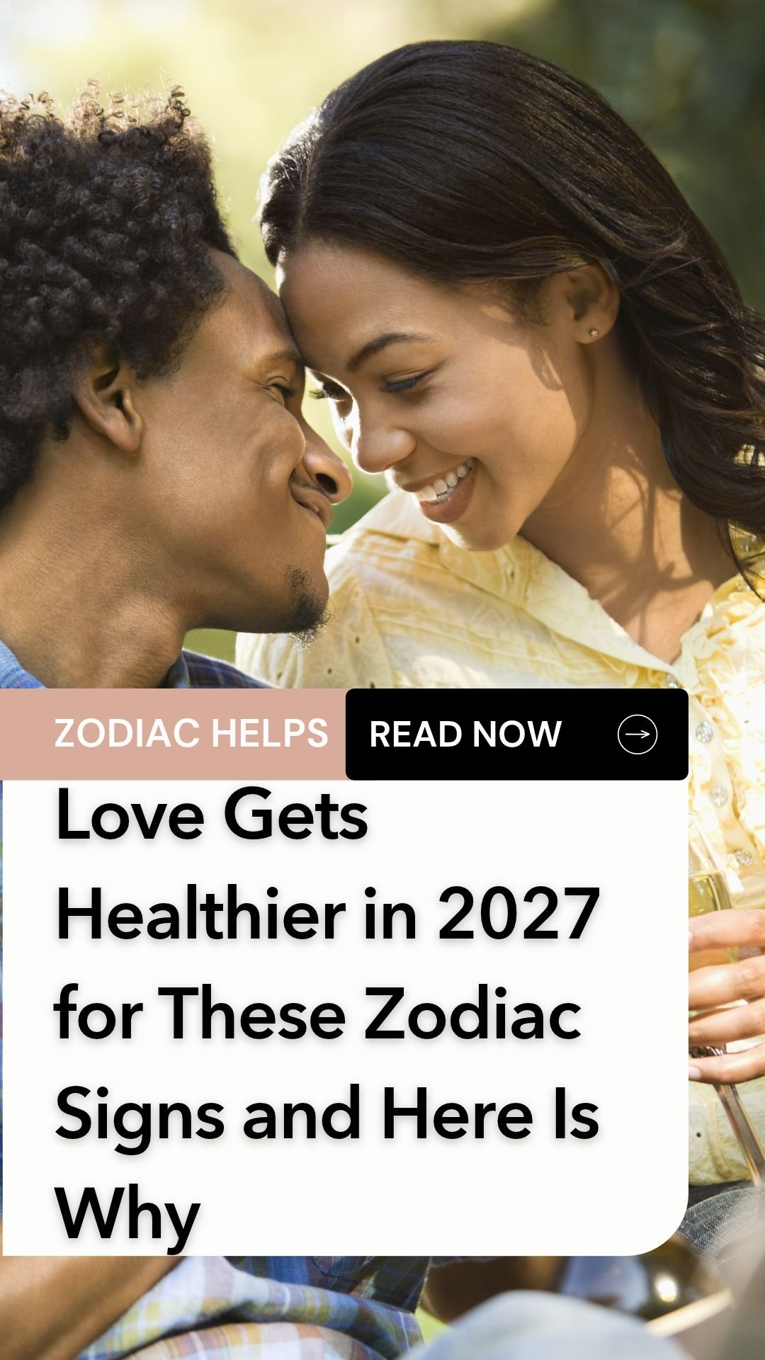 Love Gets Healthier in 2027 for These Zodiac Signs and Here Is Why