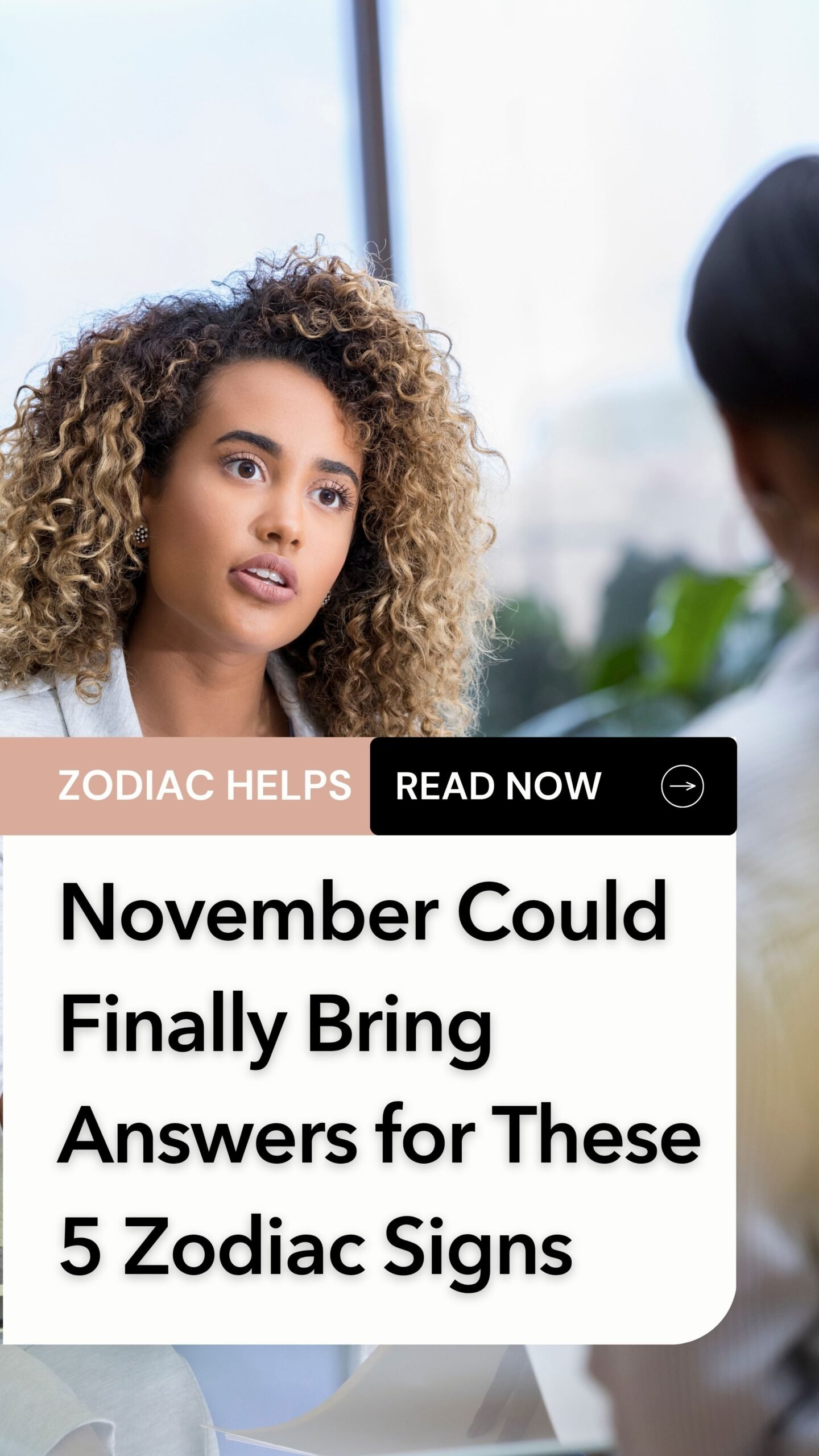 November Could Finally Bring Answers for These 5 Zodiac Signs