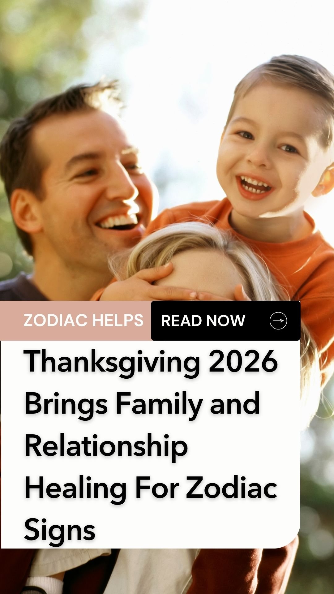 Thanksgiving 2026 Brings Family and Relationship Healing For Zodiac Signs