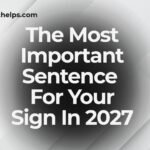 The Most Important Sentence For Your Sign In 2027