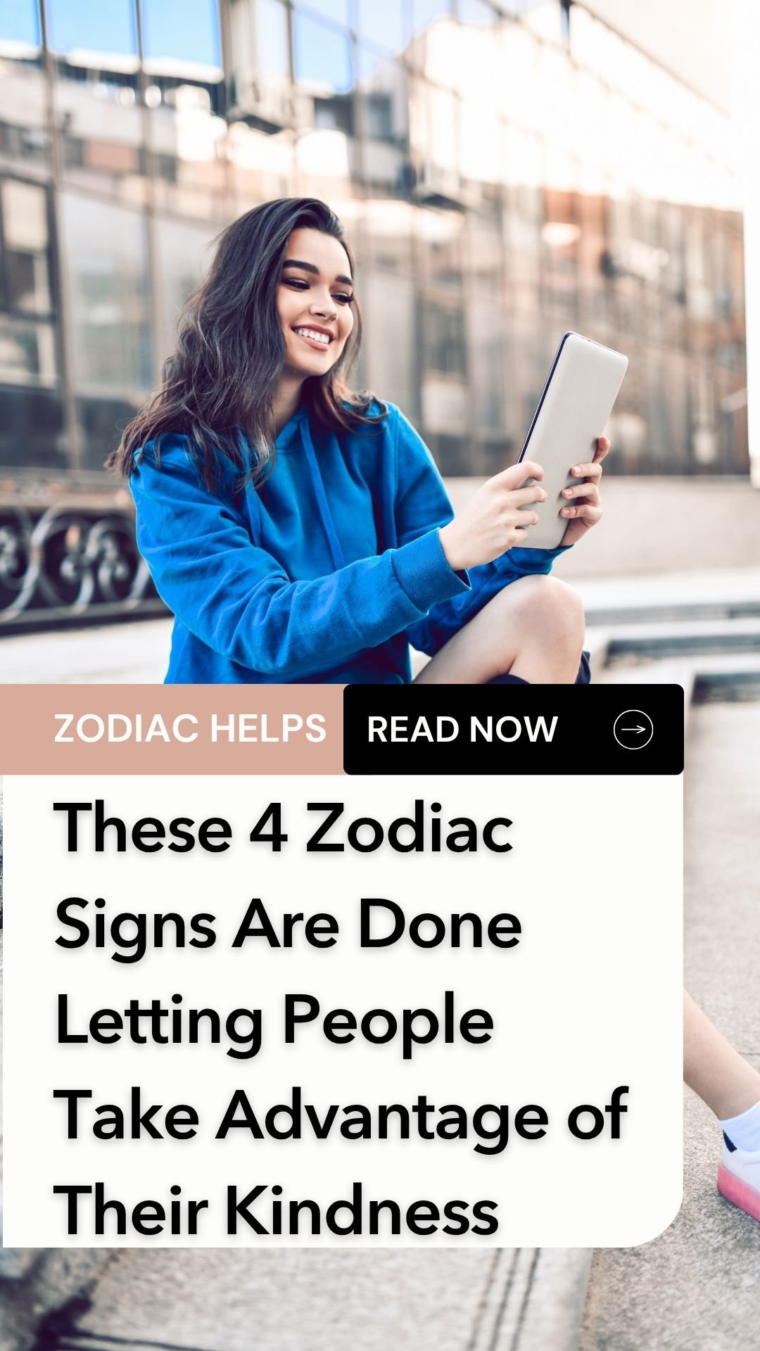 These 4 Zodiac Signs Are Done Letting People Take Advantage of Their Kindness