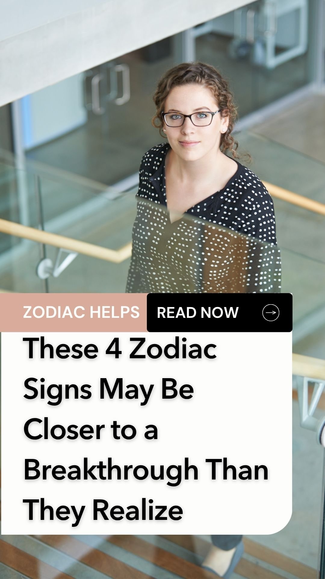 These 4 Zodiac Signs May Be Closer to a Breakthrough Than They Realize
