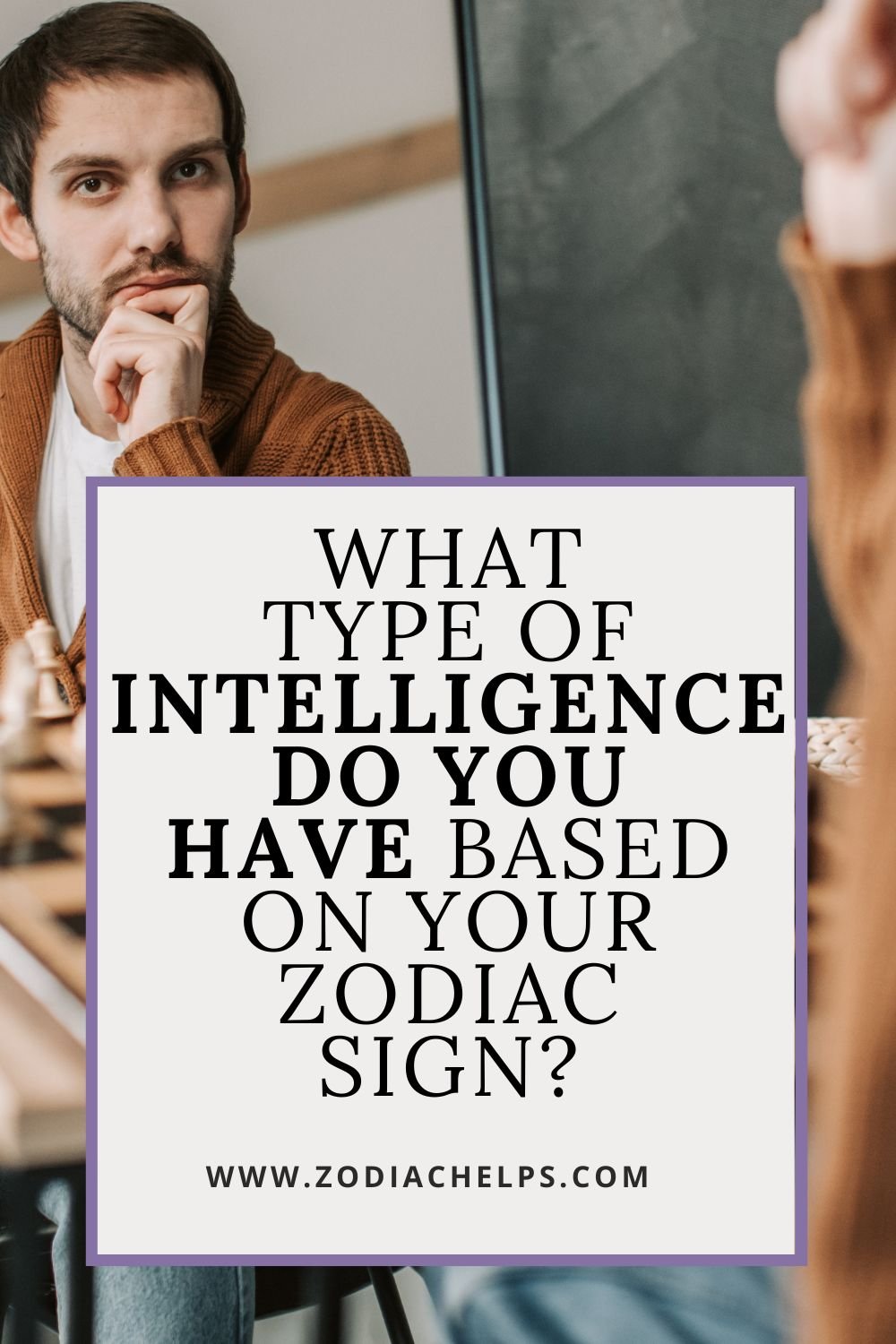 What Type Of Intelligence Do You Have Based On Your Zodiac Sign?