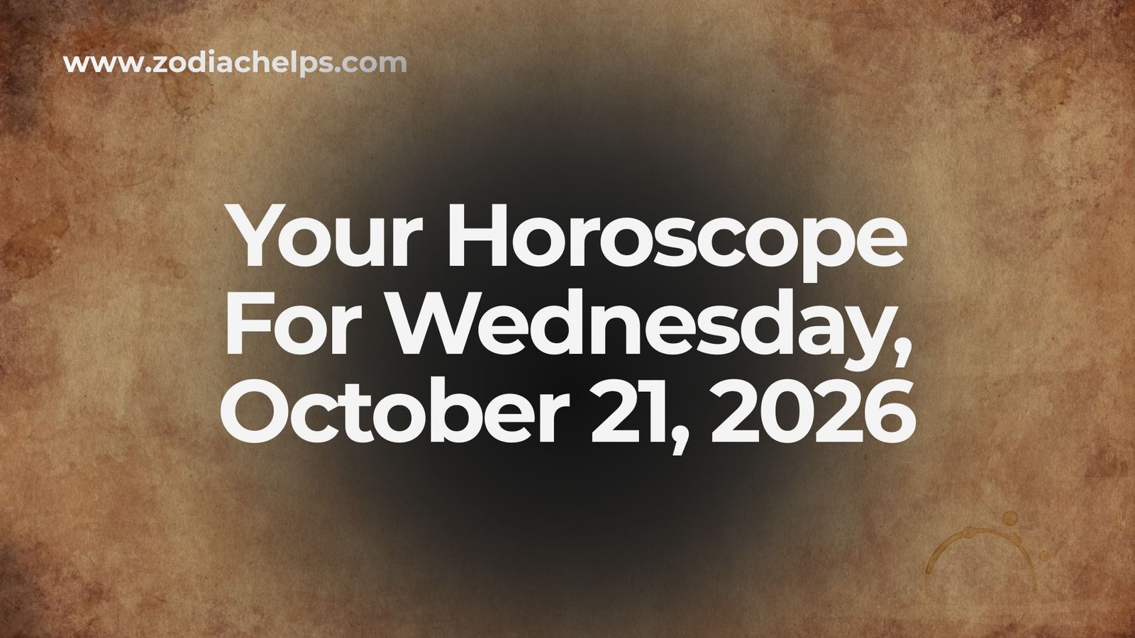 Your Horoscope For Wednesday, October 21, 2026
