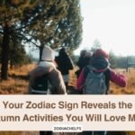Your Zodiac Sign Reveals the Autumn Activities You Will Love Most